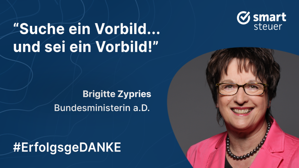 Podcast: ErfolgsgeDANKE mit Brigitte Zypries, Bundesministerin a. D.