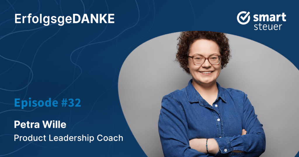 Podcast: ErfolgsgeDANKE mit Petra Wille, Product Leadership Coach