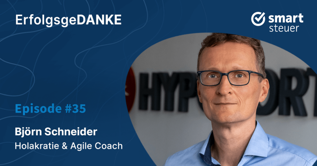 Podcast: ErfolgsgeDANKE mit Björn Schneider, Holacracy & Agile Coach
